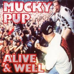 Mucky Pup : Alive & Well